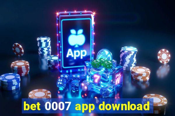 bet 0007 app download